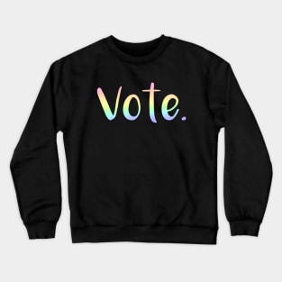 "Vote." (Pastel Rainbow Ombre) Crewneck Sweatshirt